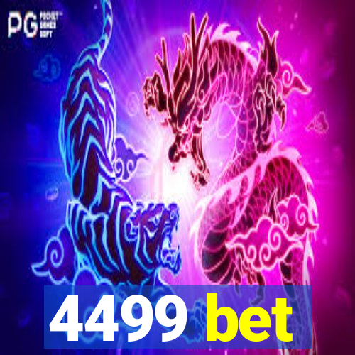 4499 bet